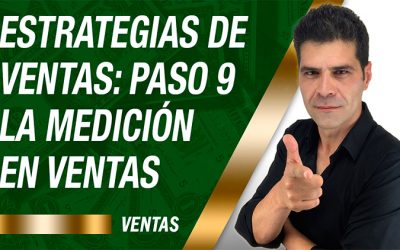 Estrategias de Ventas : Paso 9 – La Medición